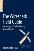 9780124104136 The Wireshark Field Guide Analyzing and Troubleshooting Network Traffic
