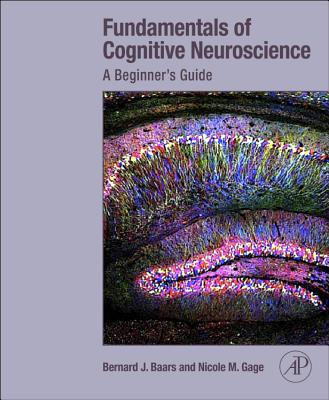9780124158054 Fundamentals Of Cognitive Neuroscience