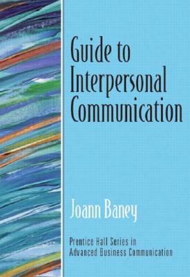9780130352170 Guide to Interpersonal Communication Guide to Business Communication Series