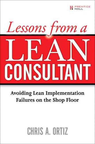 9780131584631 Lessons From A Lean Consultant