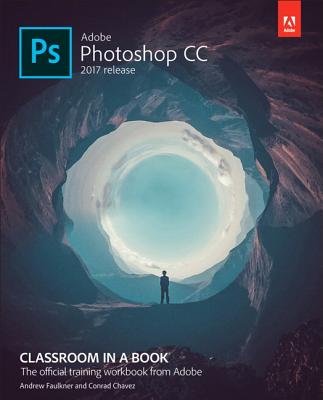 9780134663456 Adobe Photoshop CC Classroom in a Book 2017 Release