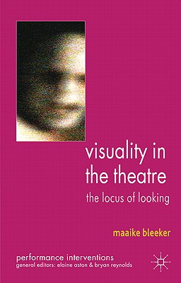 9780230300842 Visuality In The Theatre