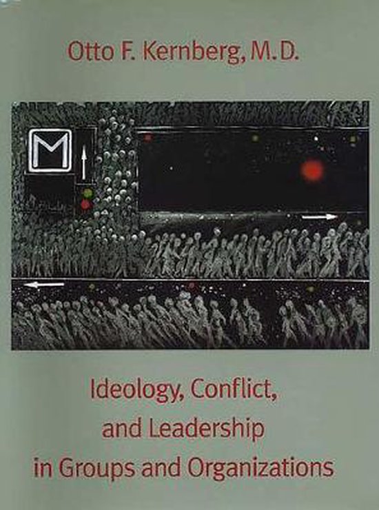 9780300073553 Ideology conflict and leadership in groups and organizations