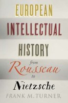 9780300219487 European Intellectual History from Rousseau to Nietzsche