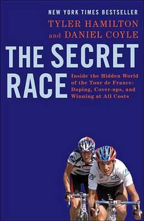 9780345530417 The Secret Race Inside the Hidden World of the Tour de France Doping CoverUps and Winning at All Costs