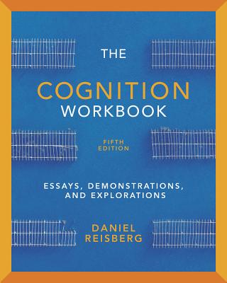 9780393919325 The Cognition Workbook For Cognition Exploring the Science of the Mind Fifth Edition