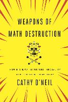 9780451497338 Weapons of Math Destruction