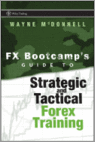 9780470187708 The FX Bootcamp Guide to Strategic and Tactical Forex Trading