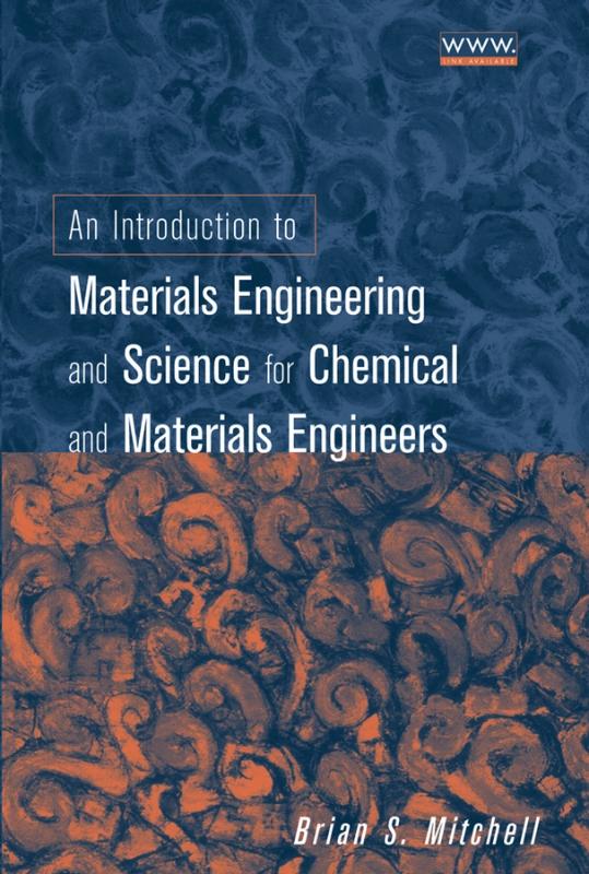 9780471436232 An Introduction To Materials Engineering And Science For Chemical And Materials Engineers