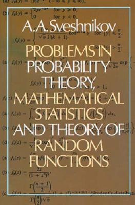 9780486637174 Problems In Probability Theory Mathematical Statistics And The Theory Of Random Functions