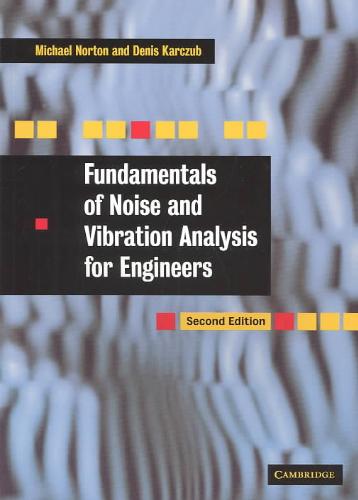 9780521499132 Fundamentals of Noise and Vibration Analysis for Engineers