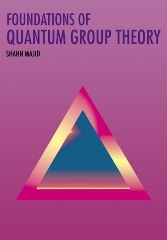 9780521648684 Foundations of Quantum Group Theory