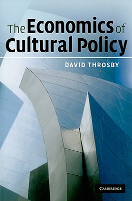 9780521687843 The Economics Of Cultural Policy