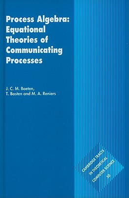 9780521820493 Process Algebra Equational Theories Of Communicating Processes