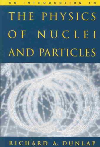 9780534392949 An Introduction To The Physics Of Nuclei And Particles