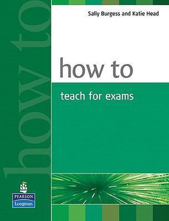 9780582429673 How to Teach for Exams