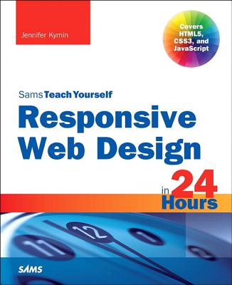 9780672338380 Responsive Web Design in 24 Hours Sams Teach Yourself