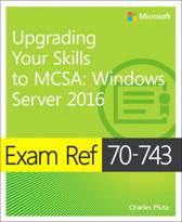 9780735697430 Exam Ref 70743 Upgrading Your Skills to MCSA