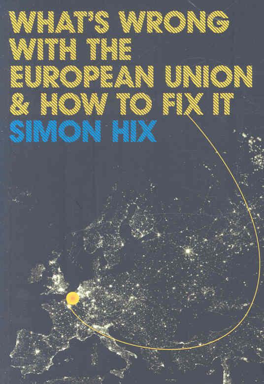 9780745642055 WhatS Wrong With The European Union And How To Fix It