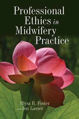 9780763768805 Professional Ethics In Midwifery Practice