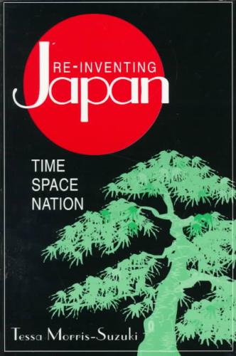 9780765600820 ReInventing Japan Time Space Nation