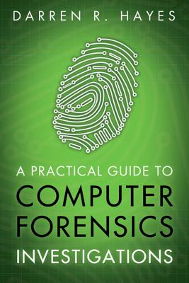9780789741158 A Practical Guide to Computer Forensics Investigations