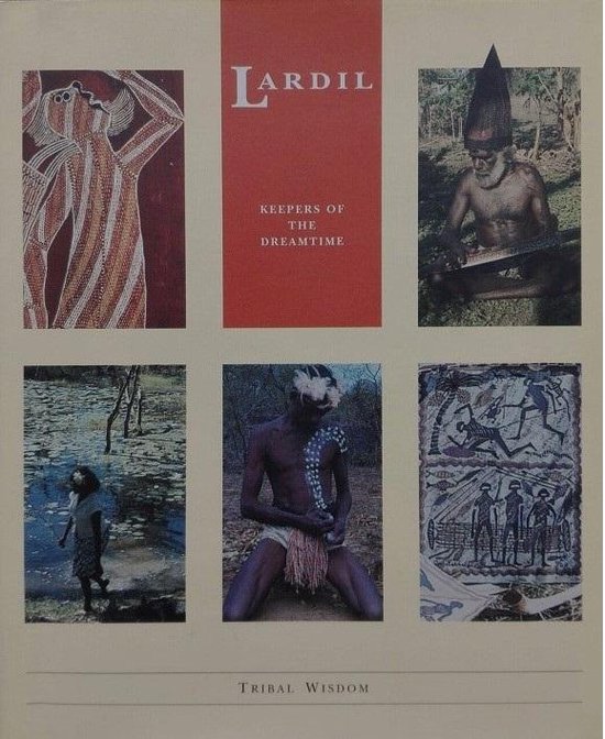 9780811808347 Lardil  Keepers of the Dreamtime  Tribal Wisdom