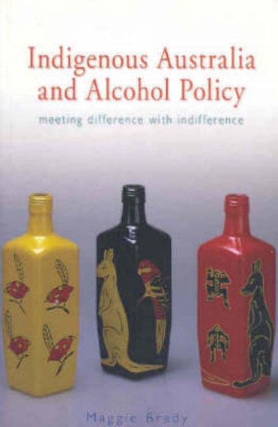 9780868405353 Indigenous Australia And Alcohol Policy