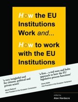 9780956450869 How the EU Institutions Work  How to Work with the EU Institutions