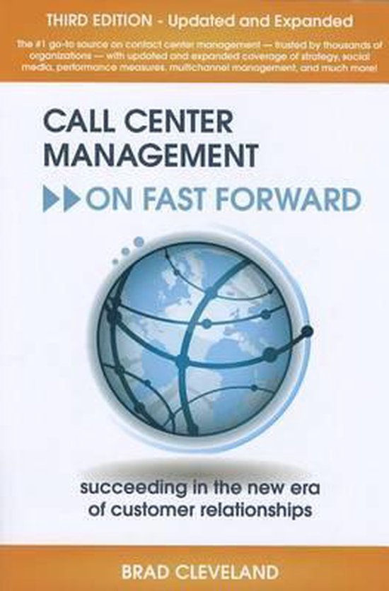9780985461102 Call Center Management on Fast Forward Succeeding in the New Era of Custormer Relationship