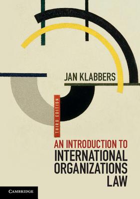 9781107439719 An Introduction to International Organizations Law