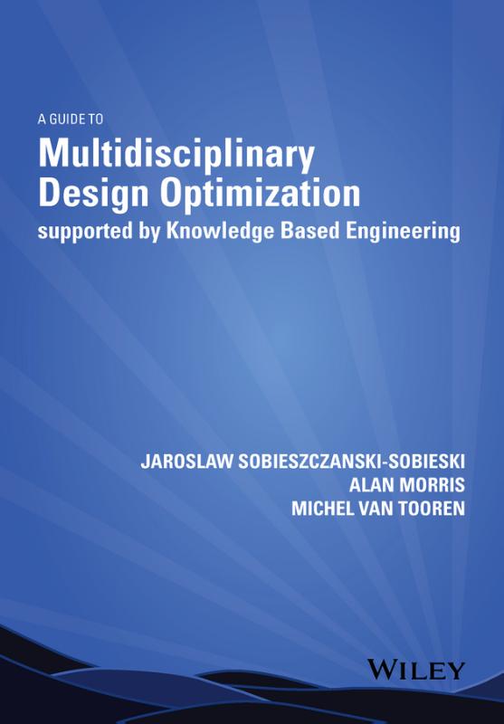 9781118492123 Multidisciplinary Design Optimization supported by  Knowledge Based Engineering