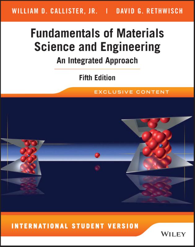 9781119249252 Fundamentals of Materials Science and Engineering