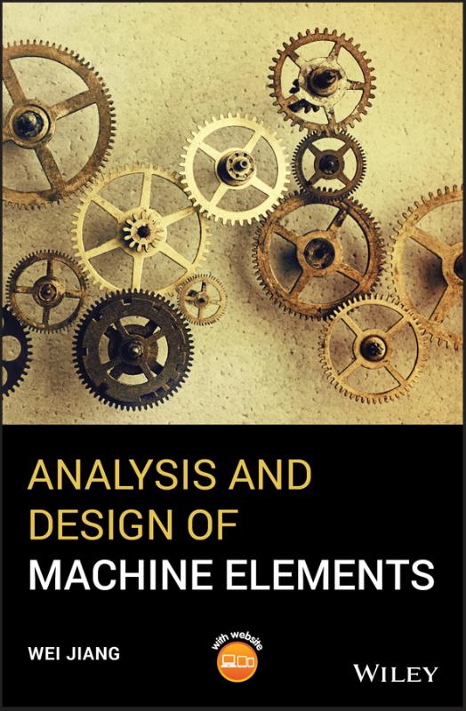9781119276074 Analysis and Design of Machine Elements