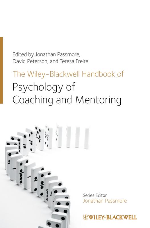 9781119993155 The WileyBlackwell Handbook of the Psychology of Coaching and Mentoring