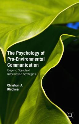 9781137348197 The Psychology of ProEnvironmental Communication