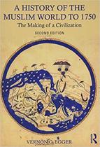 9781138215931 A History of the Muslim World to 1750
