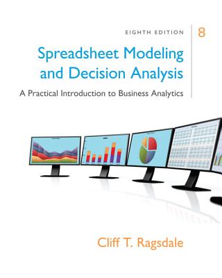 9781305947412 Spreadsheet ModelingDecision Analysis