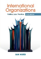 9781316634455 International Organizations Politics Law Practice