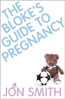 Bloke's Guide To Pregnancy