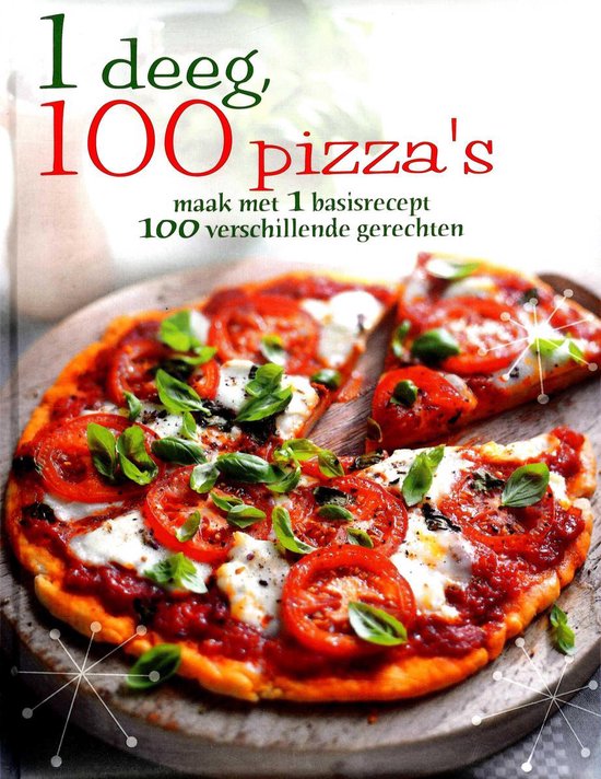 9781445466941 Allerlekkerste 1 deeg 100 pizzas