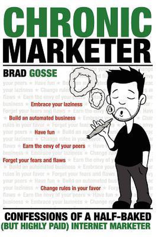 9781470158644 Chronic Marketer Confessions of a HalfBaked But Highly Paid Internet Marketer