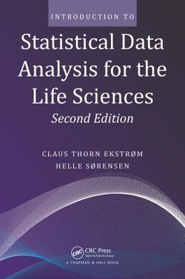 9781482238938 Introduction to Statistical Data Analysis for the Life Sciences Second Edition