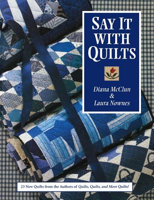 9781571200235 Say It With Quilts