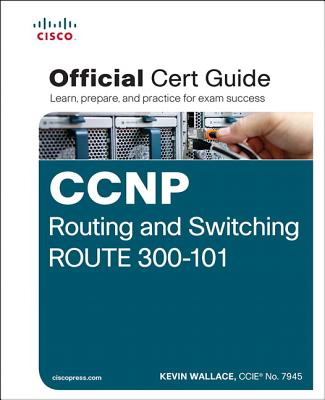 9781587205590-CCNP-Routing-and-Switching-Route-300-101-Official-CERT-Guide