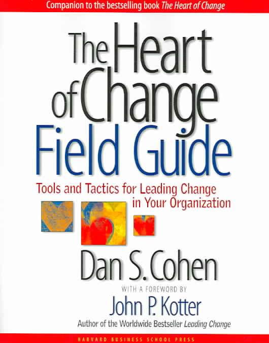 9781591397755 The Heart Of Change Field Guide