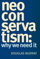 9781594031472 Neoconservatism