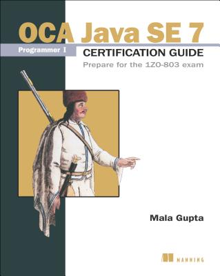 9781617291043 OCA Java SE 7 Certificate Guide