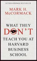 9781781253397-What-They-Dont-Teach-You-at-Harvard-Business-School
