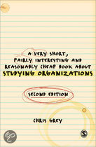 9781847873439 A Very Short Fairly Interesting and Reasonably Cheap Book about Studying Organizations